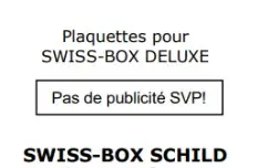 PLAQUETTES DE BOITES AUX LETTRES SWISS-BOX SCHILD PAS DE PUBLICITE 